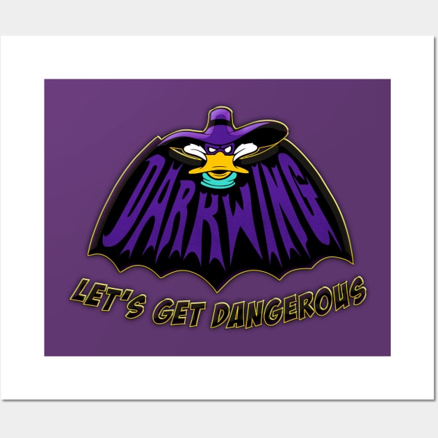 Let's Get Dangerous Wall Art by creativespero